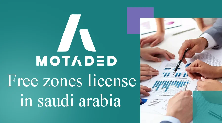 Free Zones License in Saudi Arabia: A Comprehensive Guide
