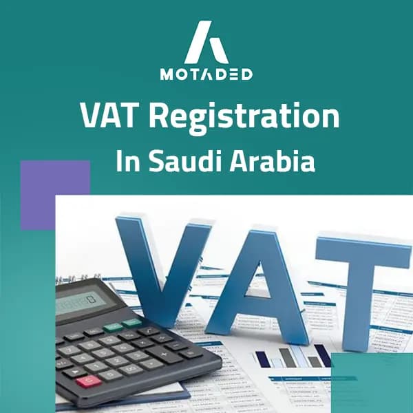 VAT Registration in Saudi Arabia: Businesses and Compliance