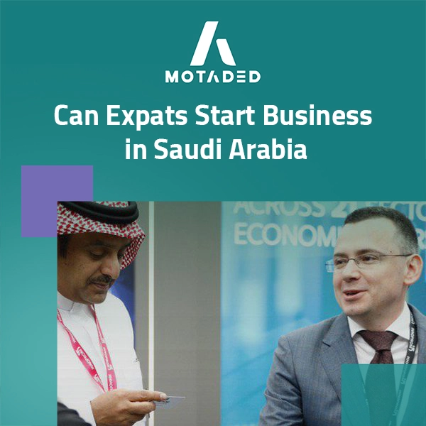 Can Expats Start Business in Saudi Arabia: Full Legal Guide