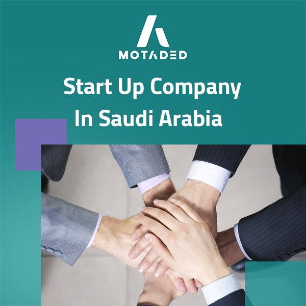 Steps to Launch Start Up Company in Saudi Arabia Today
