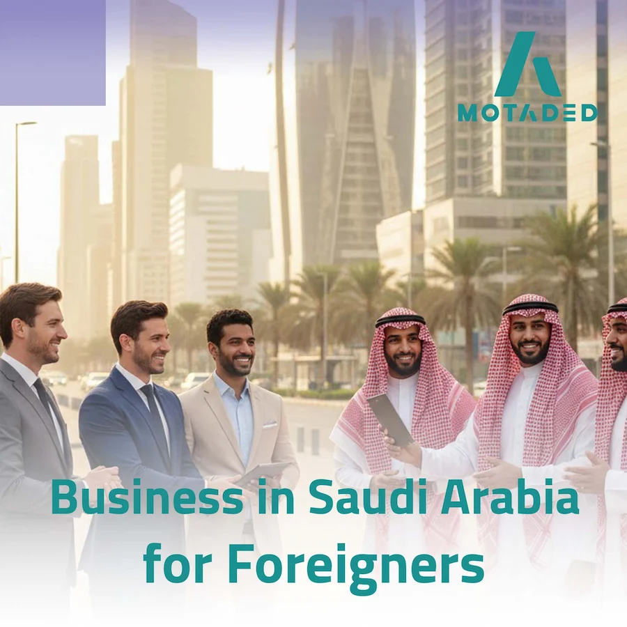 Business in Saudi Arabia for Foreigners: Opening Doorways
