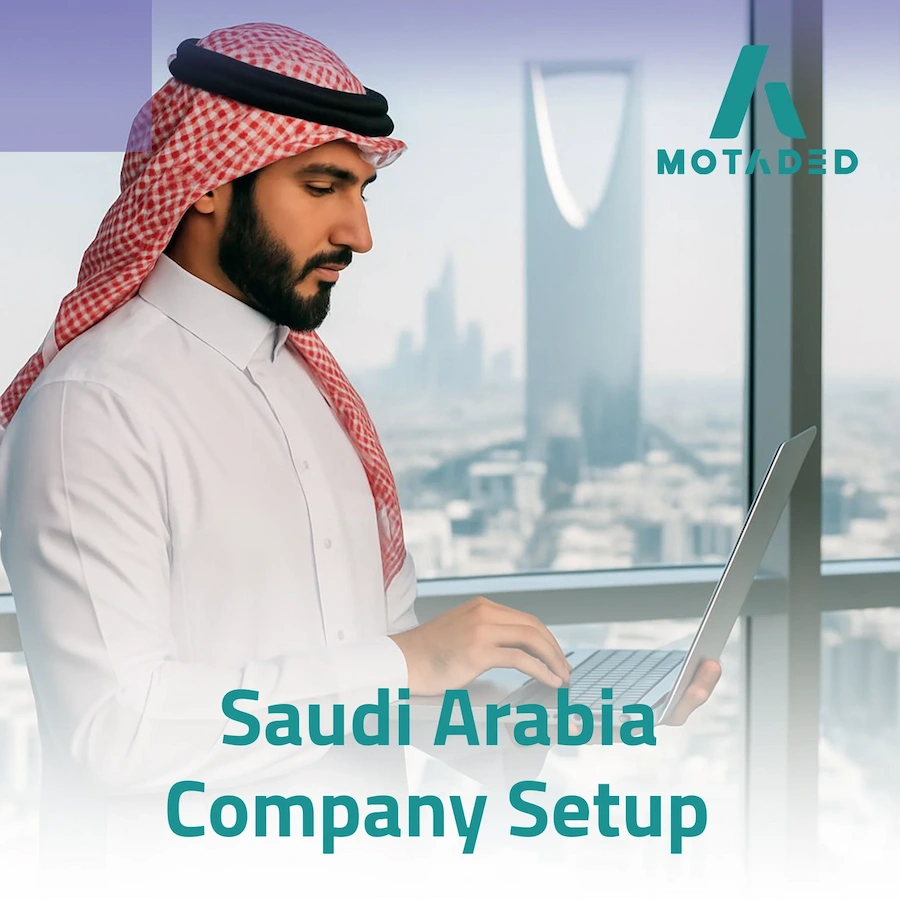 Steps for Saudi Arabia company setup with Motaded
