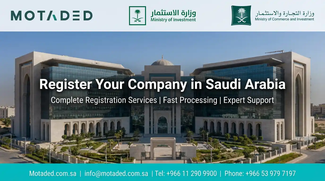 Company Registration in Saudi Arabia 2026 | Licensing & Procedural Sovereignty Guide - Motaded
