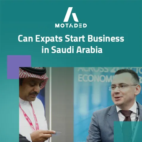 Can Expats Start Business in Saudi Arabia