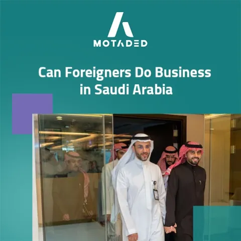 Can Foreigners Do Business in Saudi Arabia
