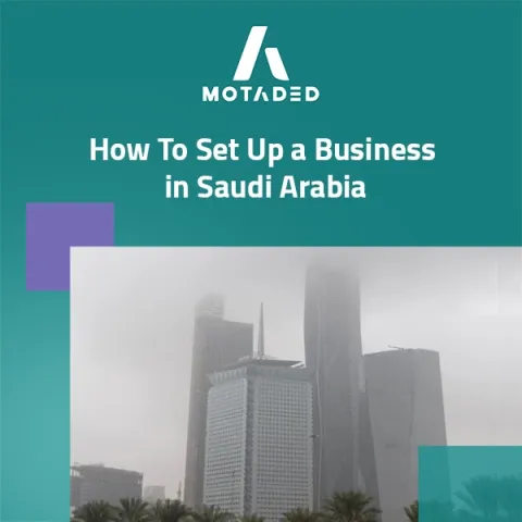 How To Set Up a Business in Saudi Arabia